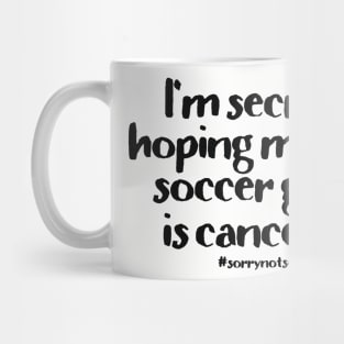 Soccer Cancelled Mug